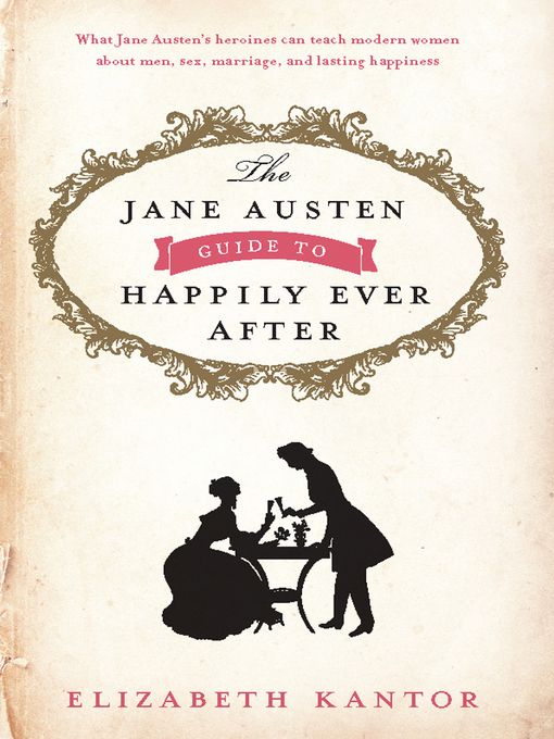 Title details for The Jane Austen Guide to Happily Ever After by Elizabeth Kantor - Available
